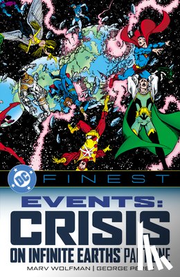 Wolfman, Marv, Perez, George - DC Finest: Events: Crisis on Infinite Earths Part One