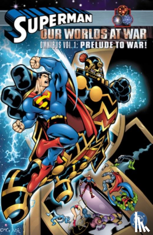 Kelly, Joe, Kano - Superman: Our Worlds at War Omnibus Volume 1: Prelude to War!