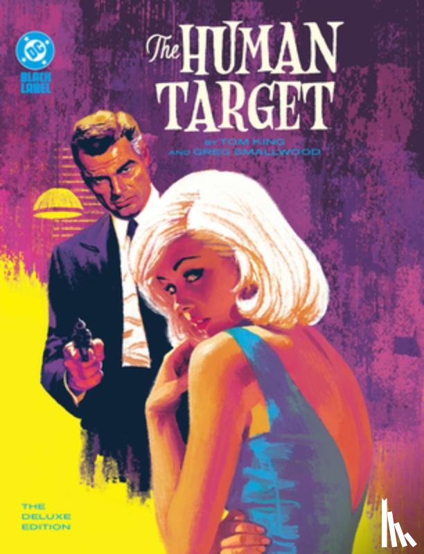 King, Tom, Smallwood, Greg - The Human Target by Tom King and Greg Smallwood: The Deluxe Edition