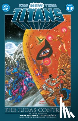 Perez, George, Wolfman, Marv - The New Teen Titans: The Judas Contract Deluxe Edition