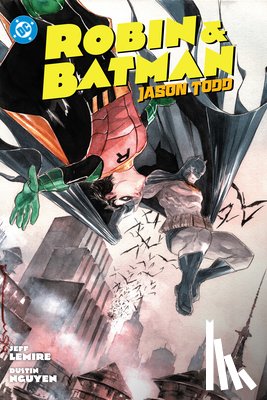 Lemire, Jeff, Nguyen, Dustin - Robin & Batman: Jason Todd