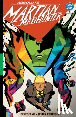 Camp, Deniz, Rodriguez, Javier - Absolute Martian Manhunter Vol. 1: Martian Vision