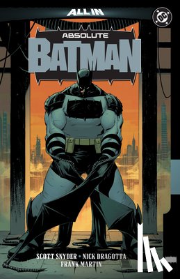 Snyder, Scott, Dragotta, Nick - Absolute Batman Vol. 1: The Zoo