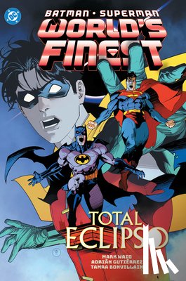 Waid, Mark, Gutierez, Adrian - Batman/Superman: World's Finest Vol. 7: Total Eclipso