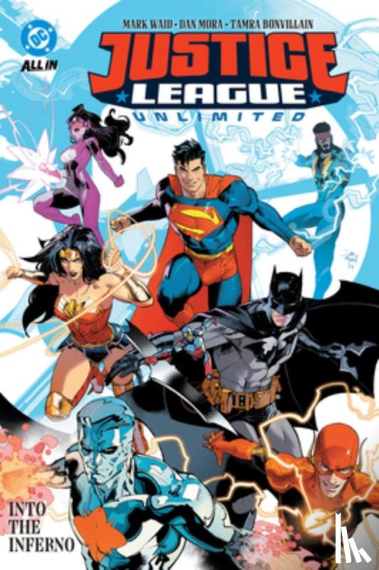 Waid, Mark, Mora, Dan - Justice League Unlimited Vol. 1: Into the Inferno