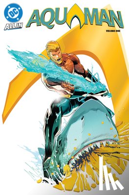 Adams, Jeremy, Timms, John - Aquaman Vol. 1: The Dark Tide