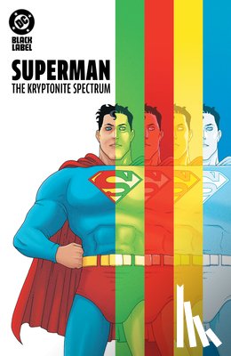 Prince, W. Maxwell, Morazzo, Martin - Superman: The Kryptonite Spectrum