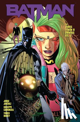 IV, James Tynion, Jimenez, Jorge - Batman by James Tynion IV Omnibus Vol. 2