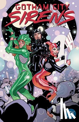 Williams, Leah, Haining - Gotham City Sirens: Unfit For Orbit