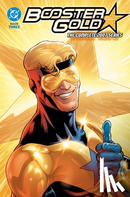 Jurgens, Dan, Giffen, Keith - Booster Gold: The Complete 2007 Series Book Three