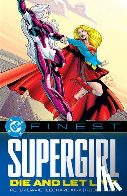 David, Peter, Kirk, Leonard - DC Finest: Supergirl: Die and Let Live