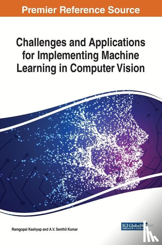  - Challenges and Applications for Implementing Machine Learning in Computer Vision