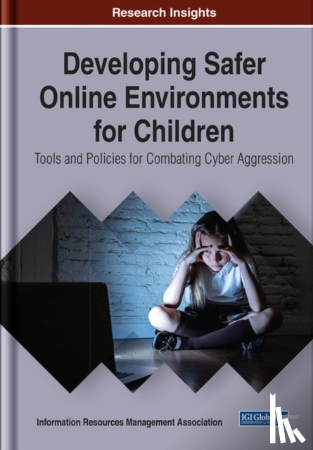  - Developing Safer Online Environments for Children