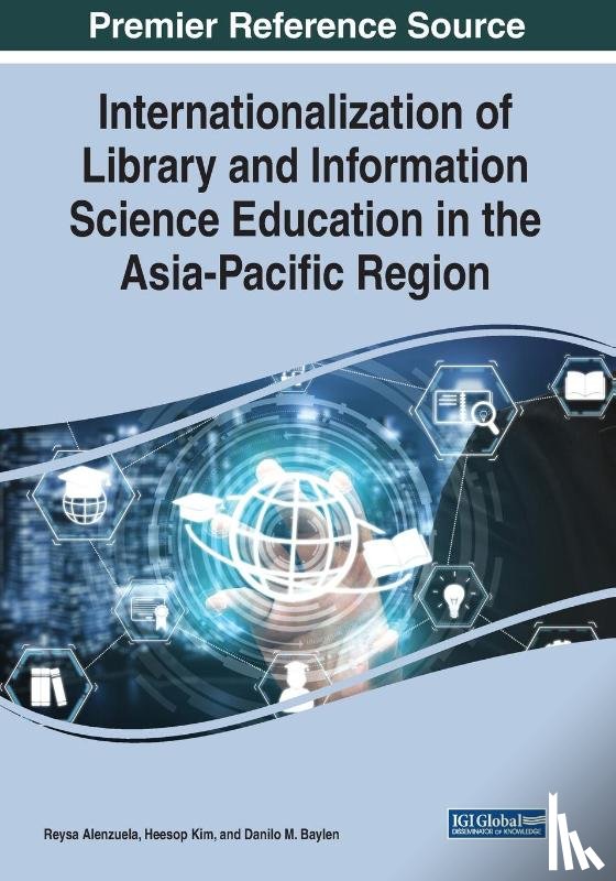 Reysa Alenzuela, Heesop Kim, Danilo M. Baylen - Internationalization of Library and Information Science Education in the Asia-Pacific Region