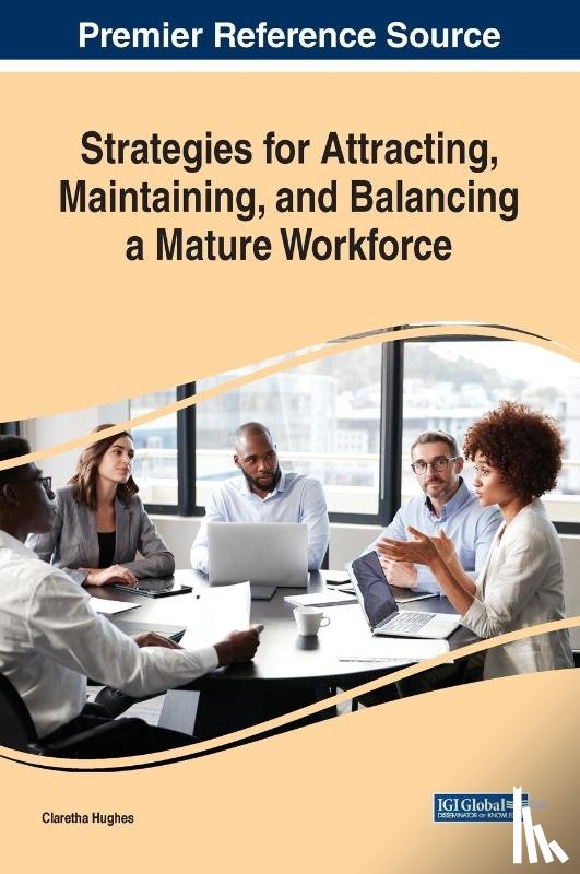  - Strategies for Attracting, Maintaining, and Balancing a Mature Workforce
