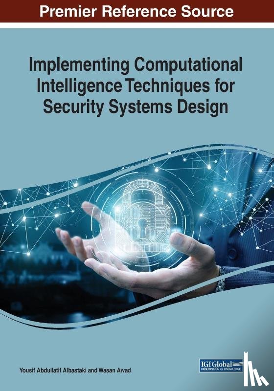  - Implementing Computational Intelligence Techniques for Security Systems Design