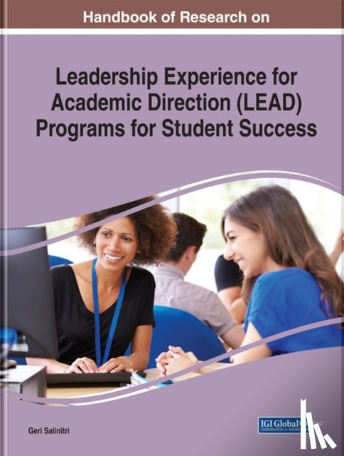  - Handbook of Research on Leadership Experience for Academic Direction (LEAD) Programs for Student Success