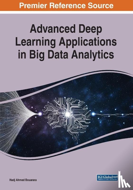  - Advanced Deep Learning Applications in Big Data Analytics