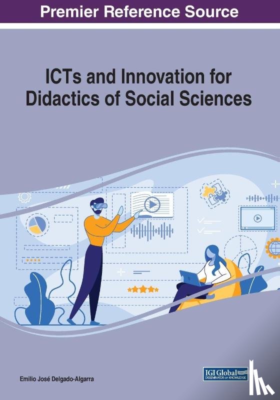 Delgado-Algarra, Emilio Jose - ICTs and Innovation for Didactics of Social Sciences