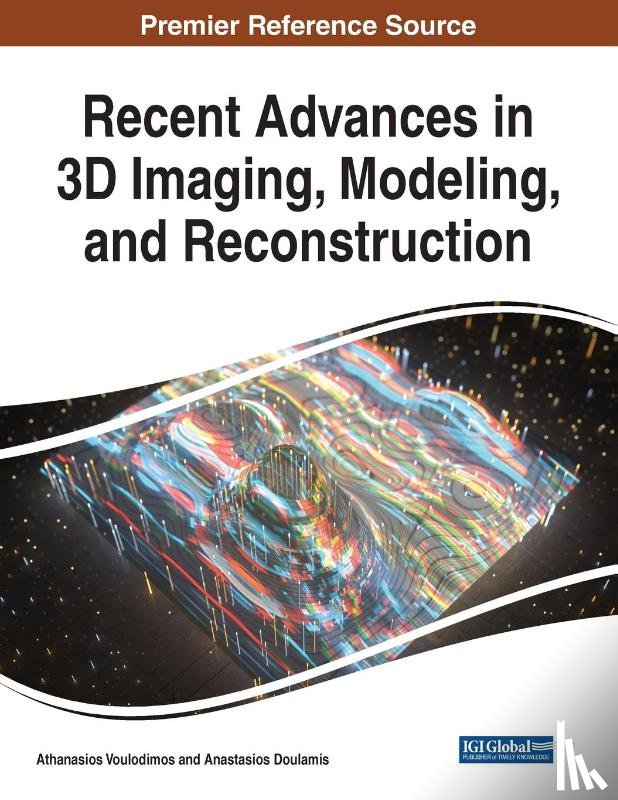  - Recent Advances in 3D Imaging, Modeling, and Reconstruction