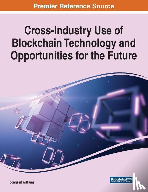  - Cross-Industry Use of Blockchain Technology and Opportunities for the Future