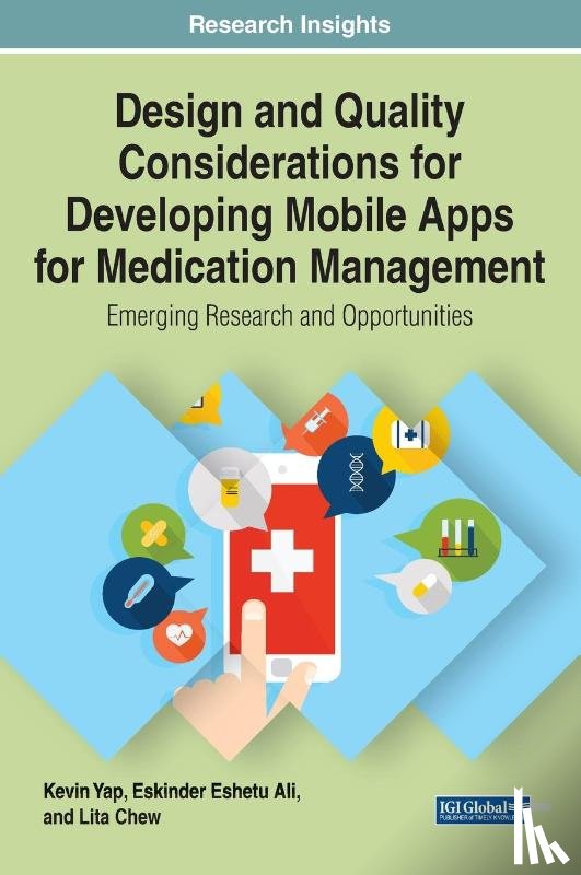 Kevin Yap, Eskinder Ali, Lita Chew - Design and Quality Considerations for Developing Mobile Apps for Medication Management
