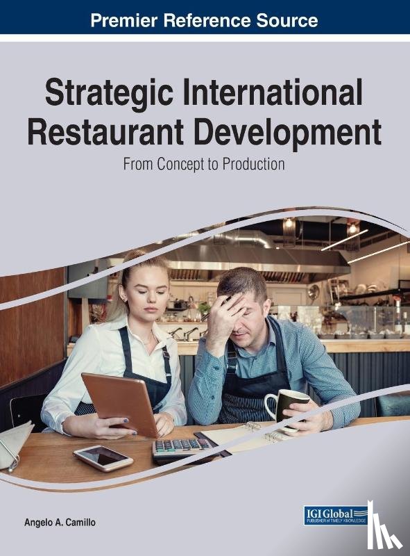 Camillo, Angelo A. - Strategic International Restaurant Development: From Concept to Production