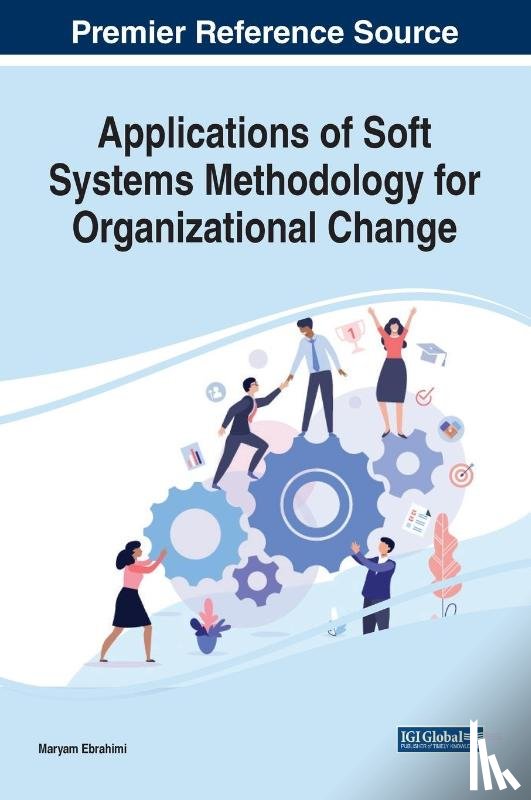 Ebrahimi, Maryam - Applications of Soft Systems Methodology for Organizational Change