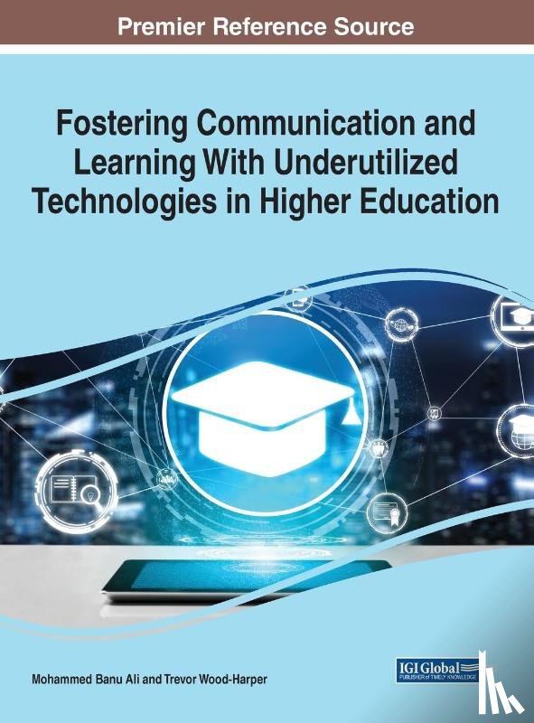  - Fostering Communication and Learning With Underutilized Technologies in Higher Education