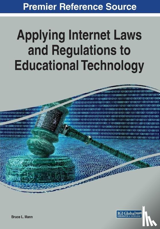 Mann, Bruce L. - Applying Internet Laws and Regulations to Educational Technology