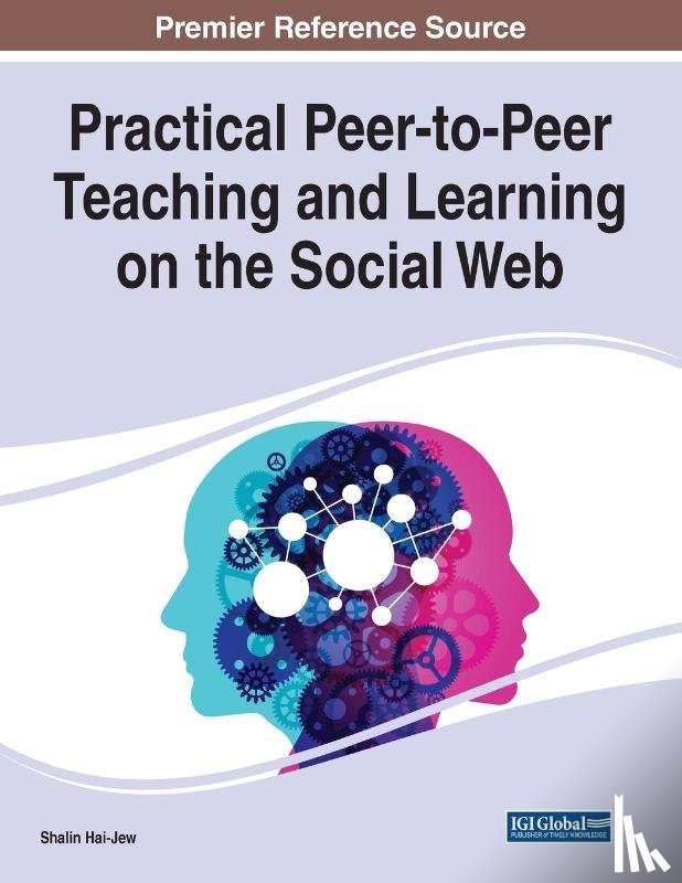 Hai-Jew, Shalin - Practical Peer-to-Peer Teaching and Learning on the Social Web