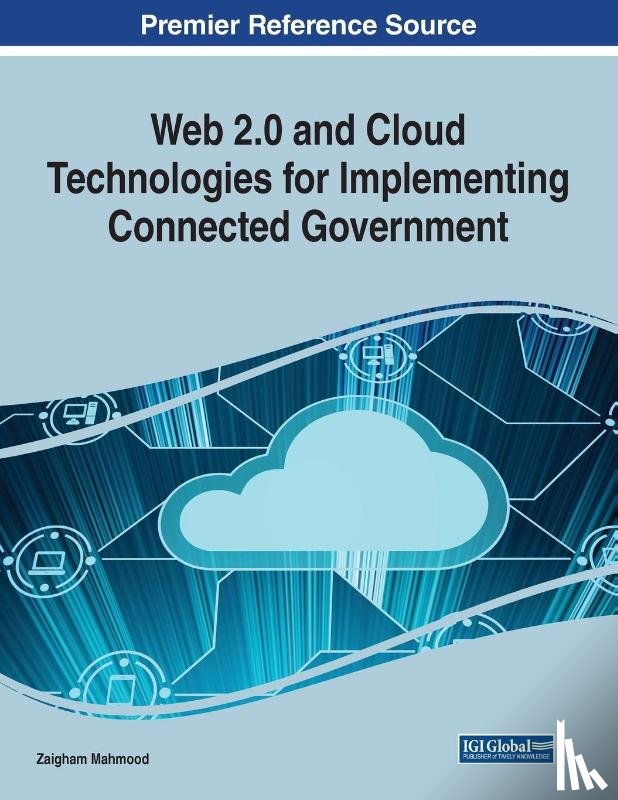  - Web 2.0 and Cloud Technologies for Implementing Connected Government