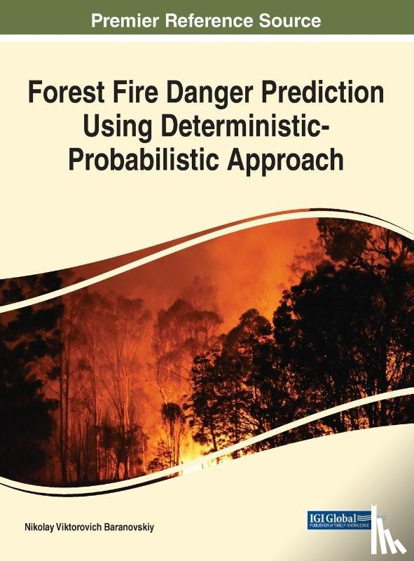  - Forest Fire Danger Prediction Using Deterministic-Probabilistic Approach