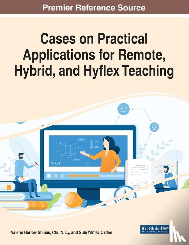  - Cases on Practical Applications for Remote, Hybrid, and Hyflex Teaching