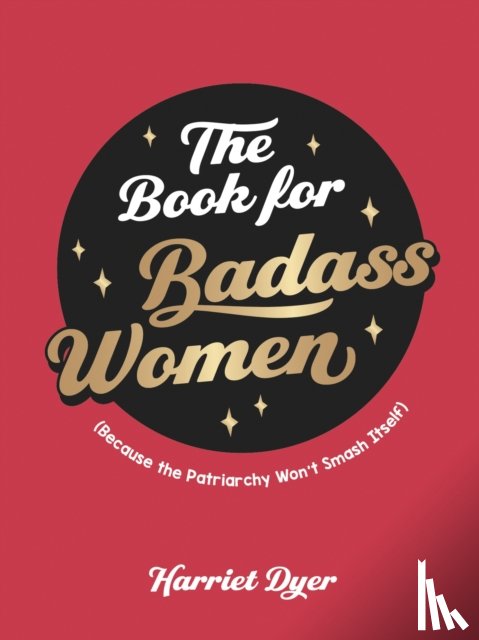 Dyer, Harriet - The Book for Badass Women