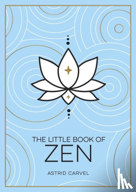 Carvel, Astrid - The Little Book of Zen