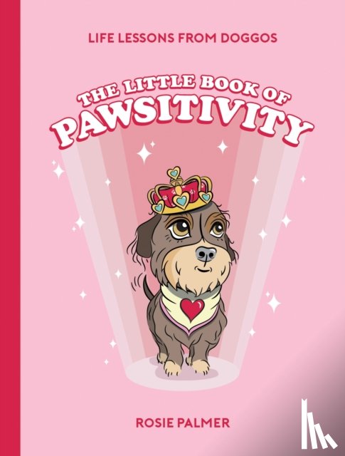 Palmer, Rosie - The Little Book of Pawsitivity