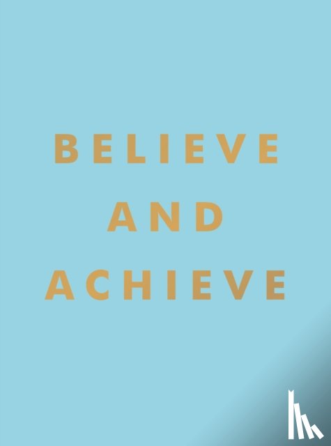 Publishers, Summersdale - Believe and Achieve