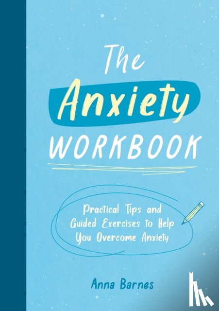 Barnes, Anna - The Anxiety Workbook