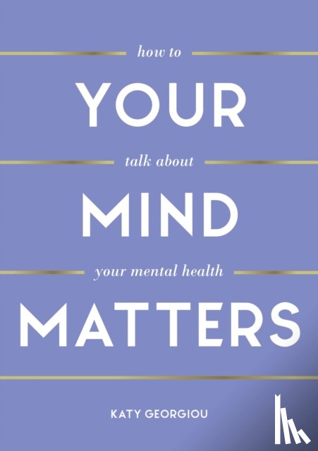 Georgiou, Katy - Your Mind Matters