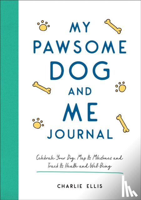 Ellis, Charlie - My Pawsome Dog and Me Journal