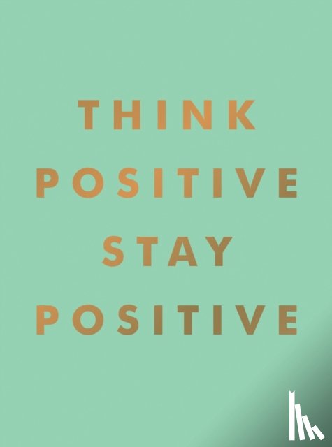 Publishers, Summersdale - Think Positive, Stay Positive