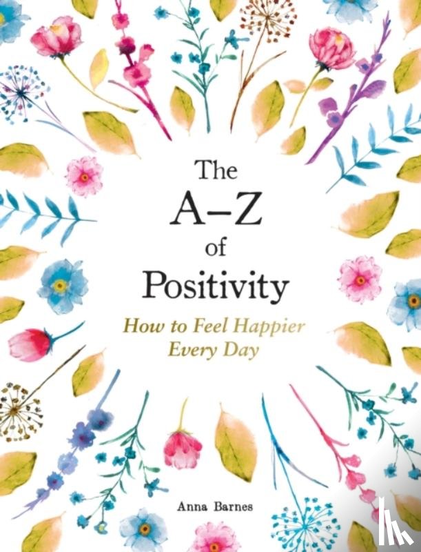 Barnes, Anna - The A–Z of Positivity