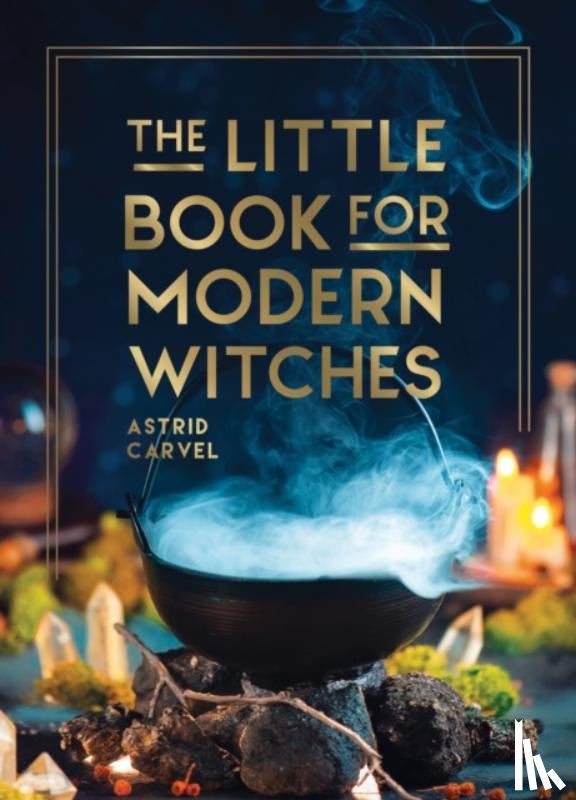 Carvel, Astrid - The Little Book for Modern Witches