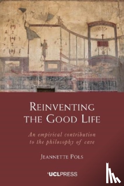 Pols, Jeannette - Reinventing the Good Life