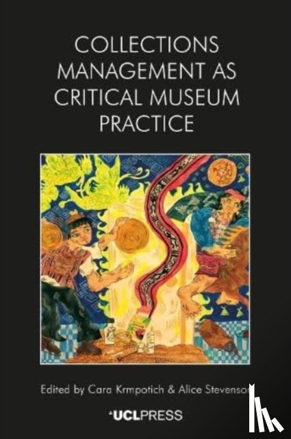  - Collections Management as Critical Museum Practice