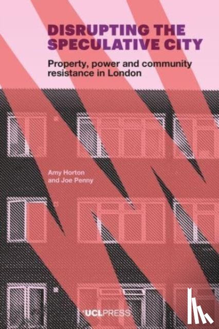 Horton, Amy, Penny, Joe - Disrupting the Speculative City