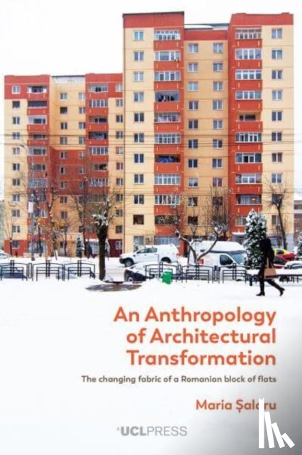 Salaru, Maria - An Anthropology of Architectural Transformation