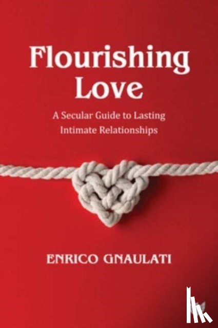 Gnaulati, Enrico - Flourishing Love