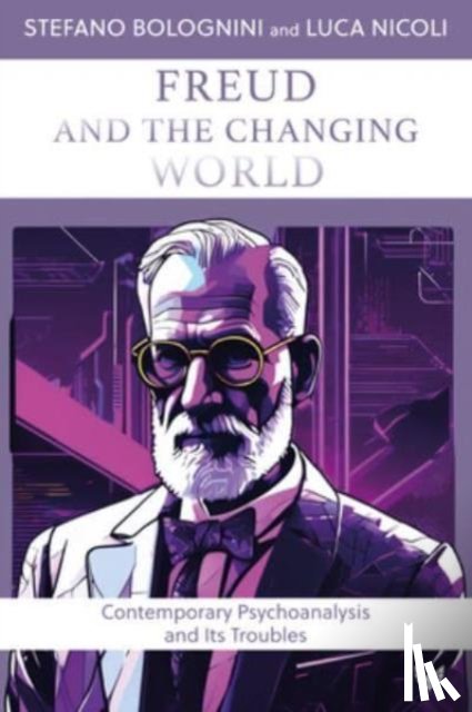 Bolognini, Stefano, Nicoli, Luca - Freud and the Changing World
